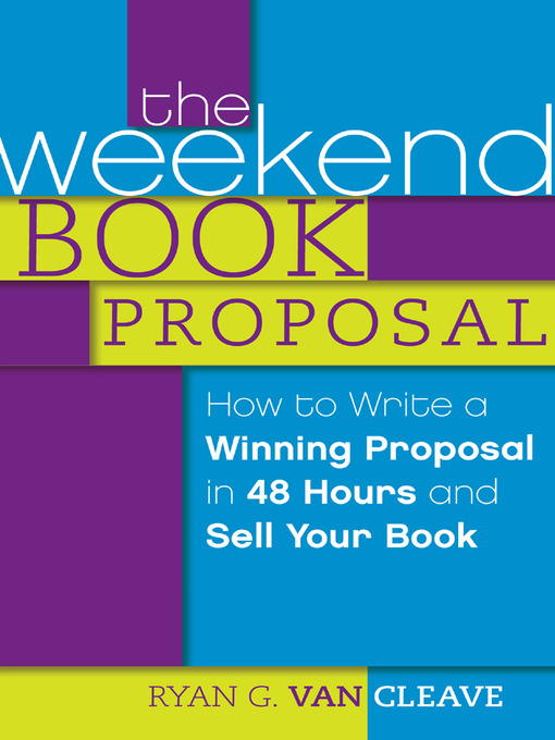Title details for The Weekend Book Proposal by Ryan G. Van Cleave - Available